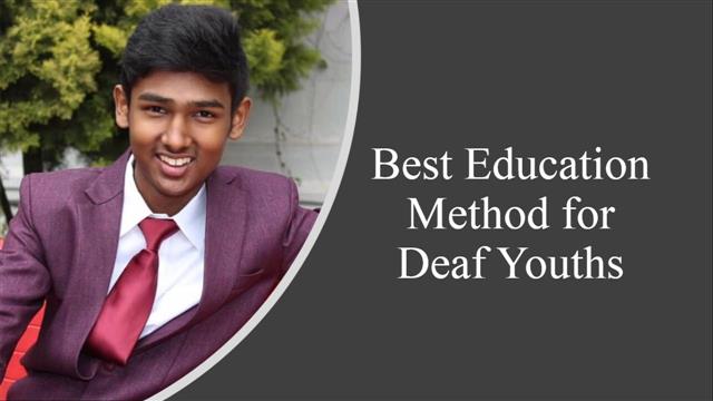 Best Education Method for Deaf Youths