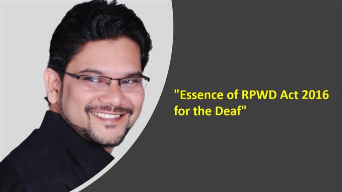 Essence of RPWD Act 2016 for the Deaf
