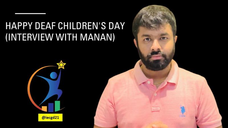 Happy DEAF Children's Day (Interview with Manan)
