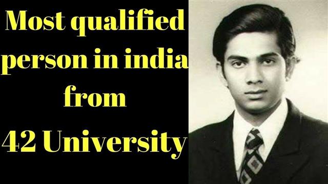 Most Qualified person in India from 42 University
